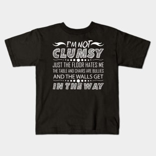 I'm Not Clumsy saying design Tripping into Humor Kids T-Shirt